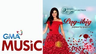 Video thumbnail of "Pag-ibig | Spongecola | Dangwa Theme Song | Official Lyric Video"