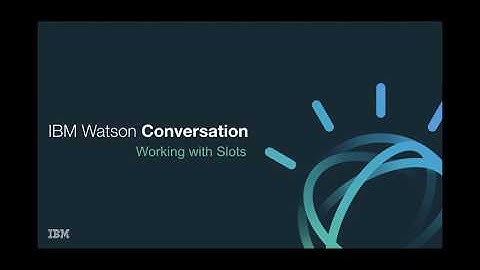 Watson Conversation - Slots functionality