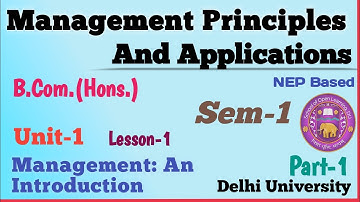 Management Principles And Applications|Sem-1|L-1|Part-1 Class|Unit-1|B.Com.Hons.|Management|Dusol|