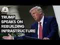 President Trump delivers remarks on rebuilding of America's infrastructure — 7/15/2020