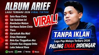 ARIEF PUTRA FULL ALBUM TERBAIK 2026| SATU RASA CINTA - TAK SEDALAM INI| LAGU MELAYU TERPOPULER