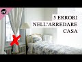 5 ERRORI COMUNI NELL'ARREDARE CASA