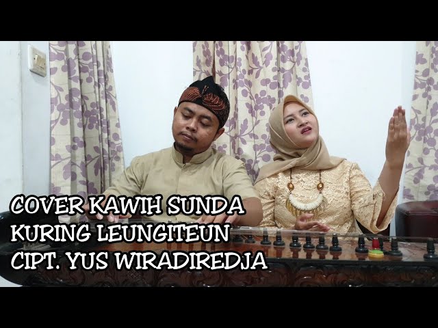 KURING LEUNGITEUN | YUS WIRADIREDJA | COVER KAWIH SUNDA | KANG ALDI u0026 TEH NELSYA | class=