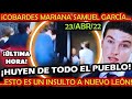 ESTO NO TIENE PERDON ¡ HUYEN MARIANA RODRIGUEZ SAMUEL GARCIA LOS GRABAN ASO INSULTAN AL PUEBLO !