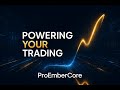 ProEmberCore Review — The Technology That Powers Confident Trading