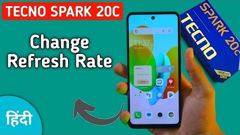 Tecno Spark 20c refresh rate kaise change kare, how to change screen refresh rate in tecno, set 120h