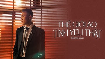 Thế Giới Ảo Tình Yêu Thật - Trịnh Đình Quang | Lyrics Video