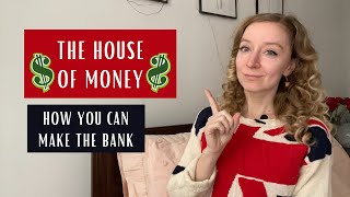 THE HOUSE OF MONEY. How can you make the bank? All Signs.