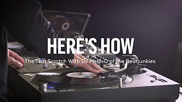 How To: Melo-D of the Beat Junkies Teaches the Tear Scratch