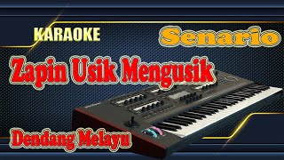 Karaoke-Zapin Usik Mengusik_SENARIO(Dendang Melayu)