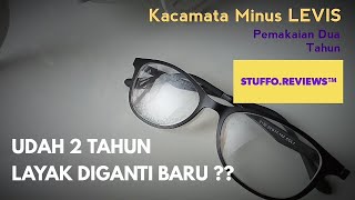 Review Kacamata Minus LEVIS Pemakaian 2 Tahun