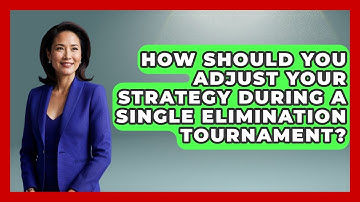 How Should You Adjust Your Strategy During A Single Elimination Tournament? - Billiards Hustlers