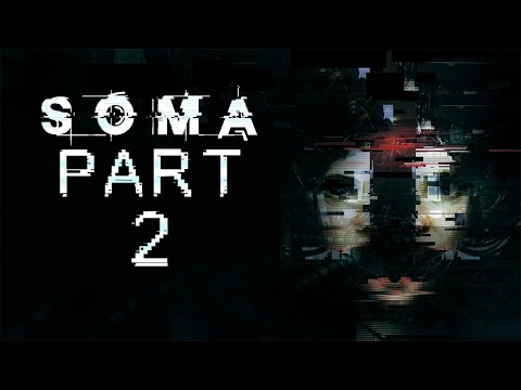 SOMA - Let&rsquo;s Play (w/ Facecam) - Part 2 - "Chasing Catherine" | DanQ8000