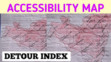 ACCESSIBILITY MAP/TRANSPORT NETWORK ANALYSIS BY DETOUR INDEX#ROYGEOGRAPHY#