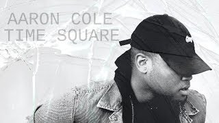 Aaron Cole - Time Square (Lyric Video)