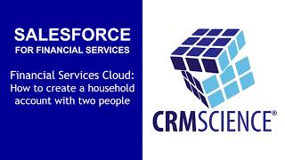 Salesforce Financial Services Cloud Demo - How to create a household account with two people