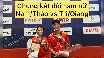 Chung kết Đôi Nam Nữ giải “CÁC CÂY VỢT XUẤT SẮC TOÀN QUỐC 2020”