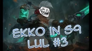 Ekko in s9 LUL #3