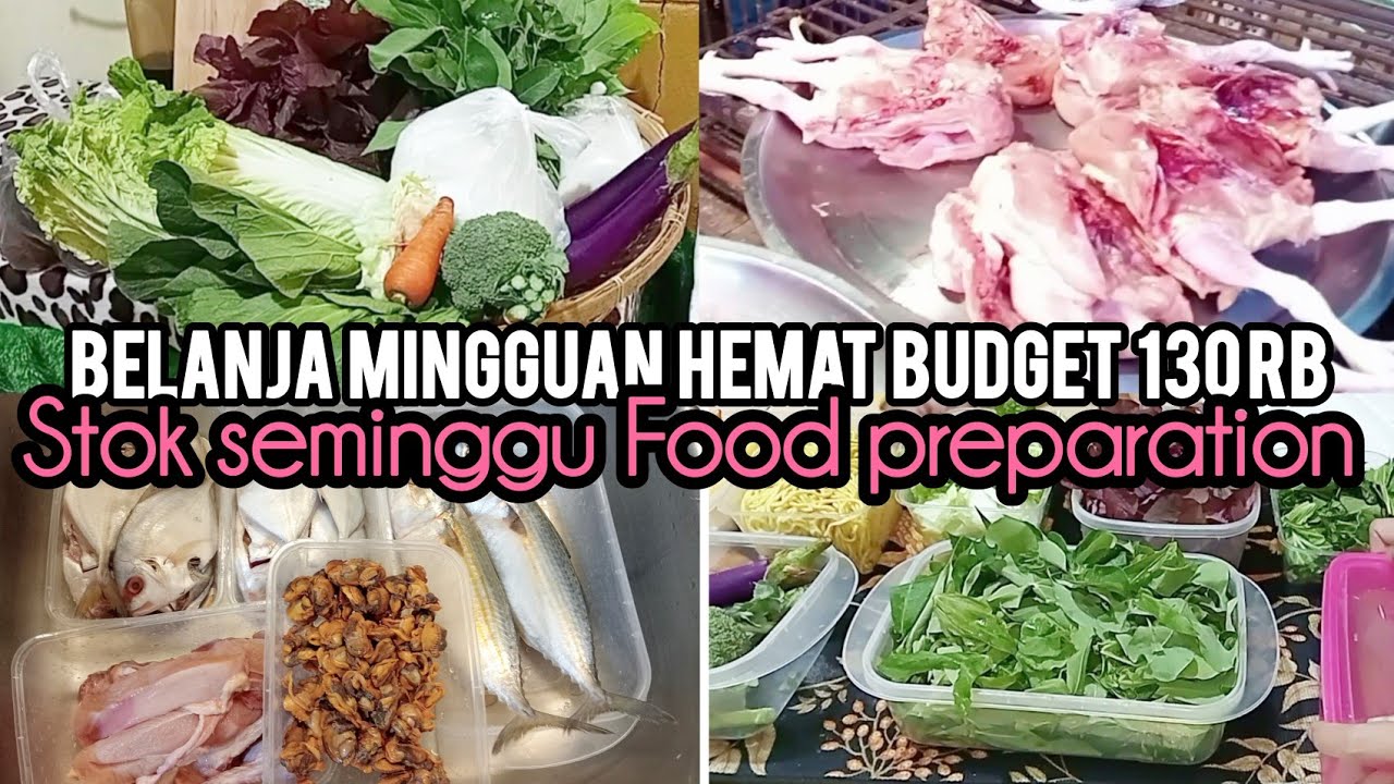 Belanja Mingguan Hemat Budget 130 rb stok seminggu Food preparation #belanjamingguanhemat #foodprep