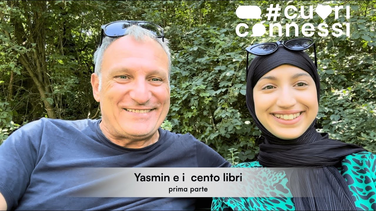 #cuoriconnessi WebTV | Yasmin e i cento libri (1° PARTE)
