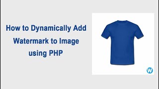How to Dynamically Add Watermark to Image using PHP