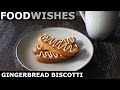 Gingerbread Biscotti - Food Wishes