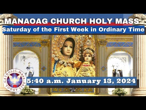 CATHOLIC MASS  OUR LADY OF MANAOAG CHURCH LIVE MASS TODAY Jan 13, 2024  5:40a.m. Holy Rosary