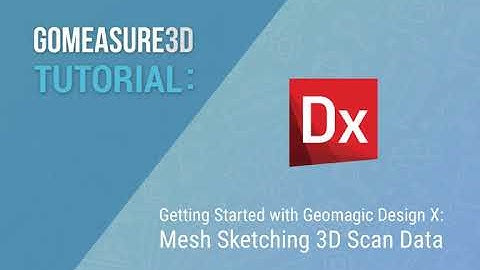 Getting Started with Geomagic Design X: Mesh Sketching 3D Scan Data