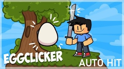 Egg Clicker AUTO HIT Script | ROBLOX EXPLOITING