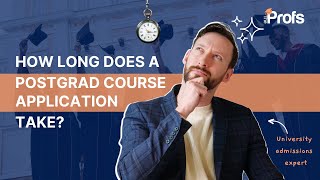 HOW LONG DOES A POSTGRAD COURSE APPLICATION TAKE?