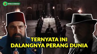 WAJIB TONTON..!!! Ternyata Ini Dalang Perang Dunia (Sultan Abdul Hamid II)