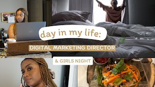 vlog: day in the life of a digital marketer &amp; girls night