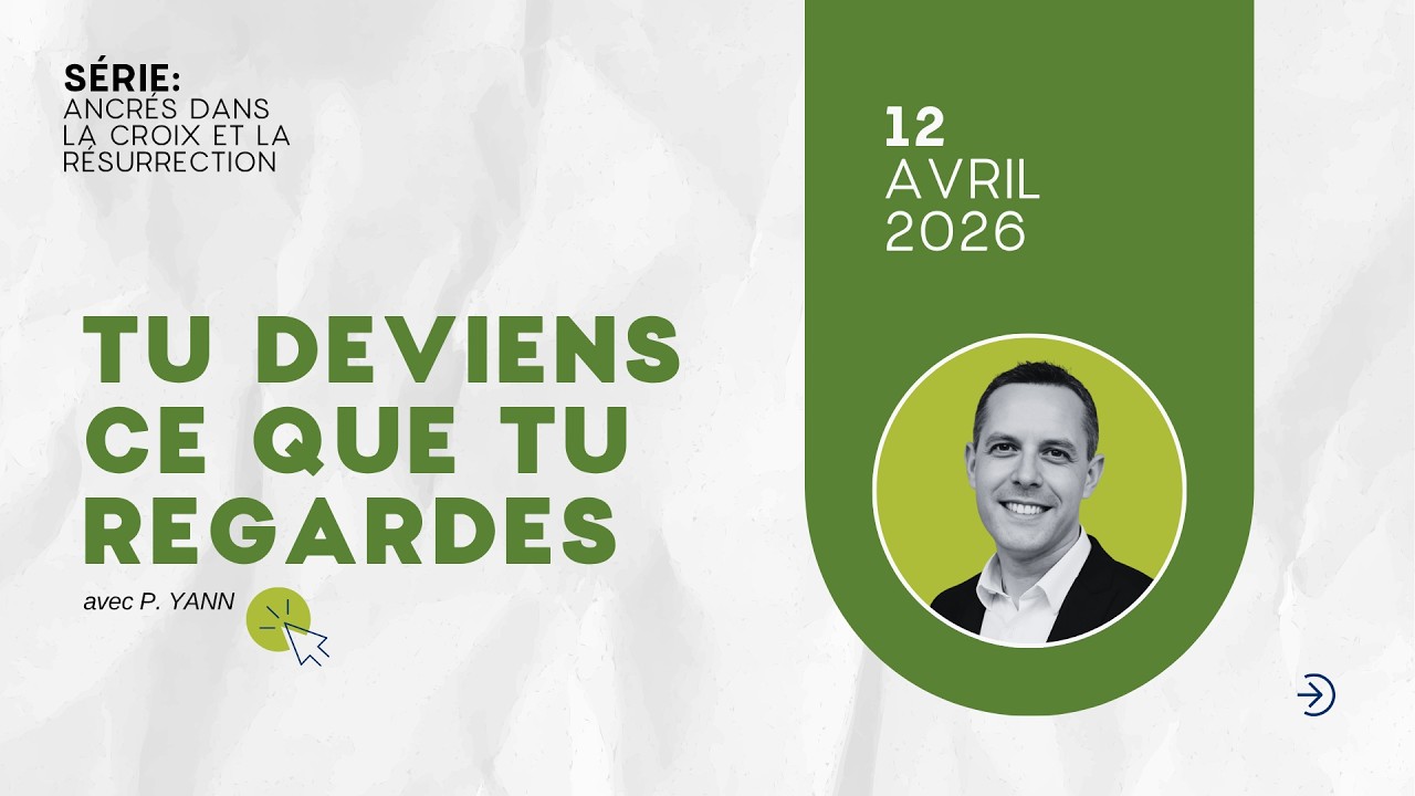 Tu deviens ce que tu regardes - Réunion du CCDM - Dimanche 12 avril 2026