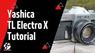Yashica TL Electro X SLR Analog Film Camera Tutorial | Forward Film Camera and Vintage Channel