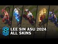 Lee sin asu 2024 all skins  league of legends