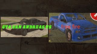 GTA SAN ANDREAS    VS   free fire