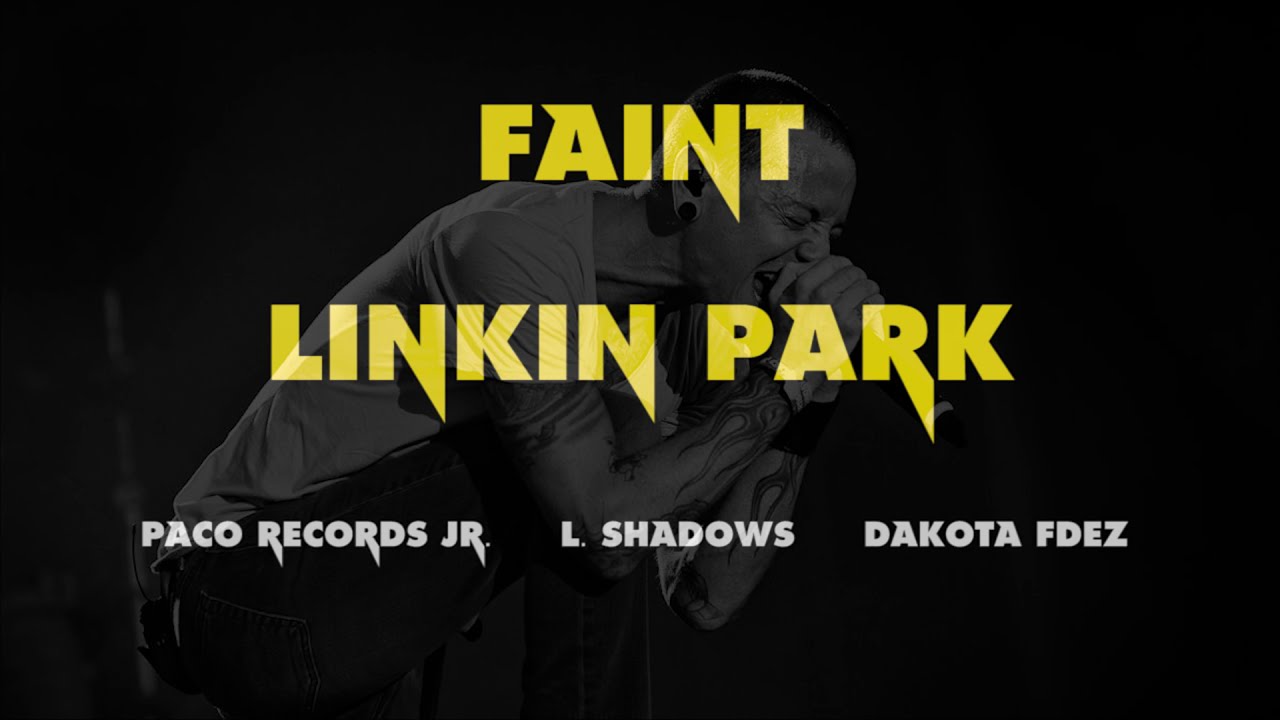 Faint linkin текст. Linkin Park faint.