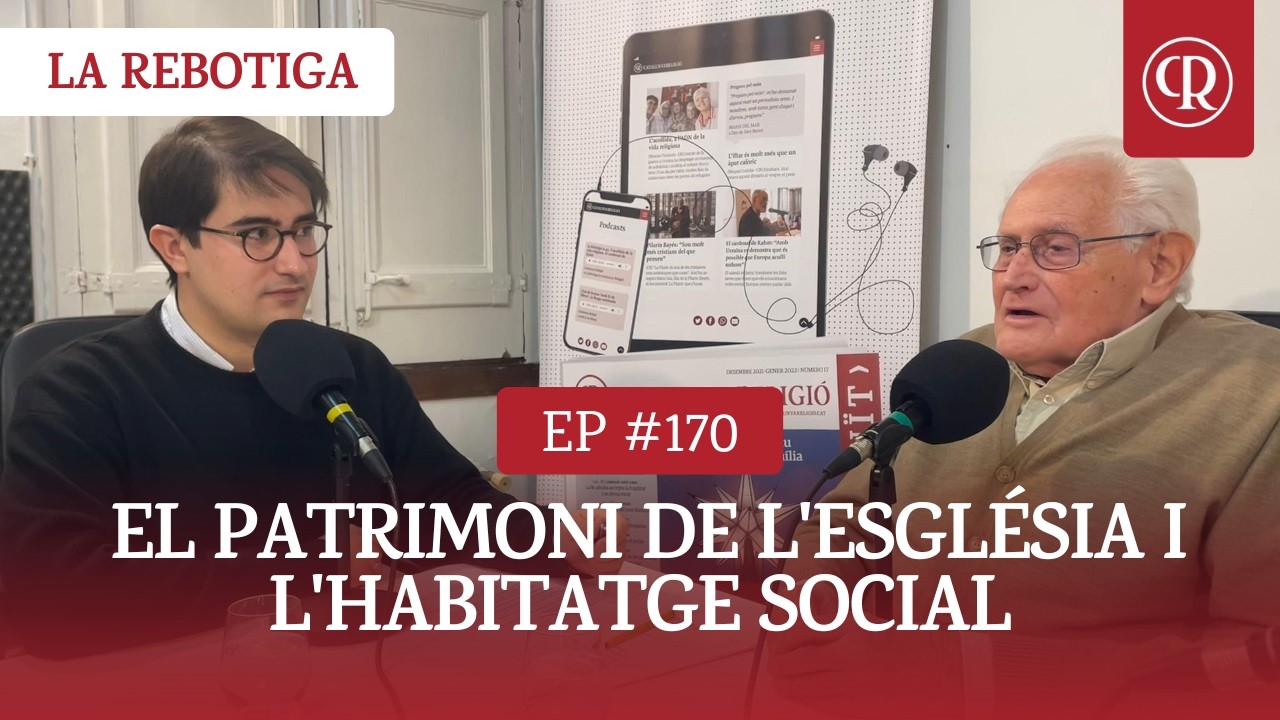 La Rebotiga n. 170. El patrimoni de l'Església i l'habitatge social