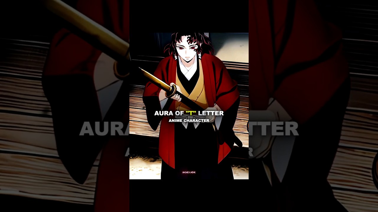 Aura of the letter "T" #shorts #animeshorts