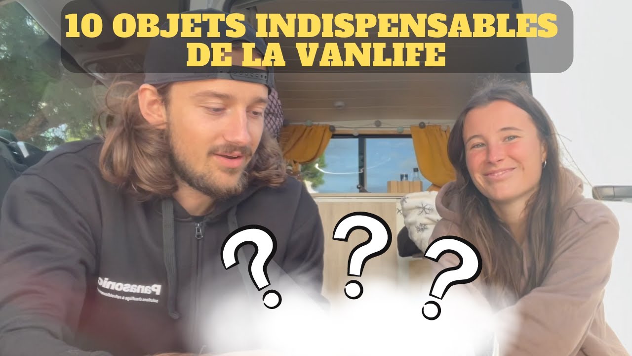 LES 10 OBJETS INDISPENSABLES DE LA #vanlife, VIVRE EN #fourgonaménagé 