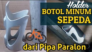 Cara Membuat Holder Botol Minum Sepeda dari bahan Pipa Paralon