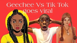 Geechee VS Tik Tok Breaks The Internet😱😱😱