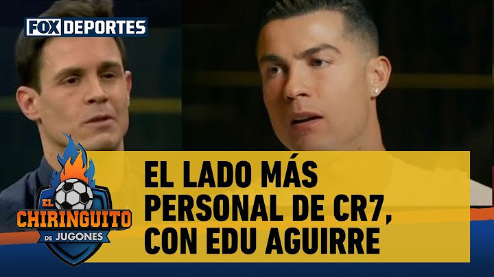 "QUERÍA MOSTRAR A ESE CRISTIANO RONALDO ESPONTÁNEO Y DIVERTIDO", dice Edu Aguirre en El Chiringuito
