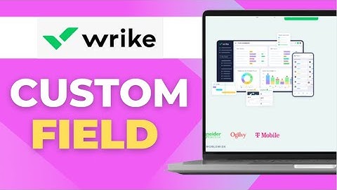 How To Add Custom Field In Wrike