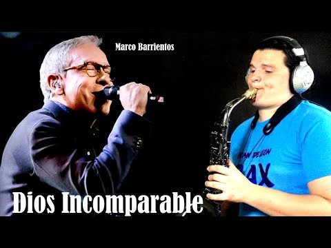 Dios incomparable | Marco Barrientos | Sax Ivan De Leon #81