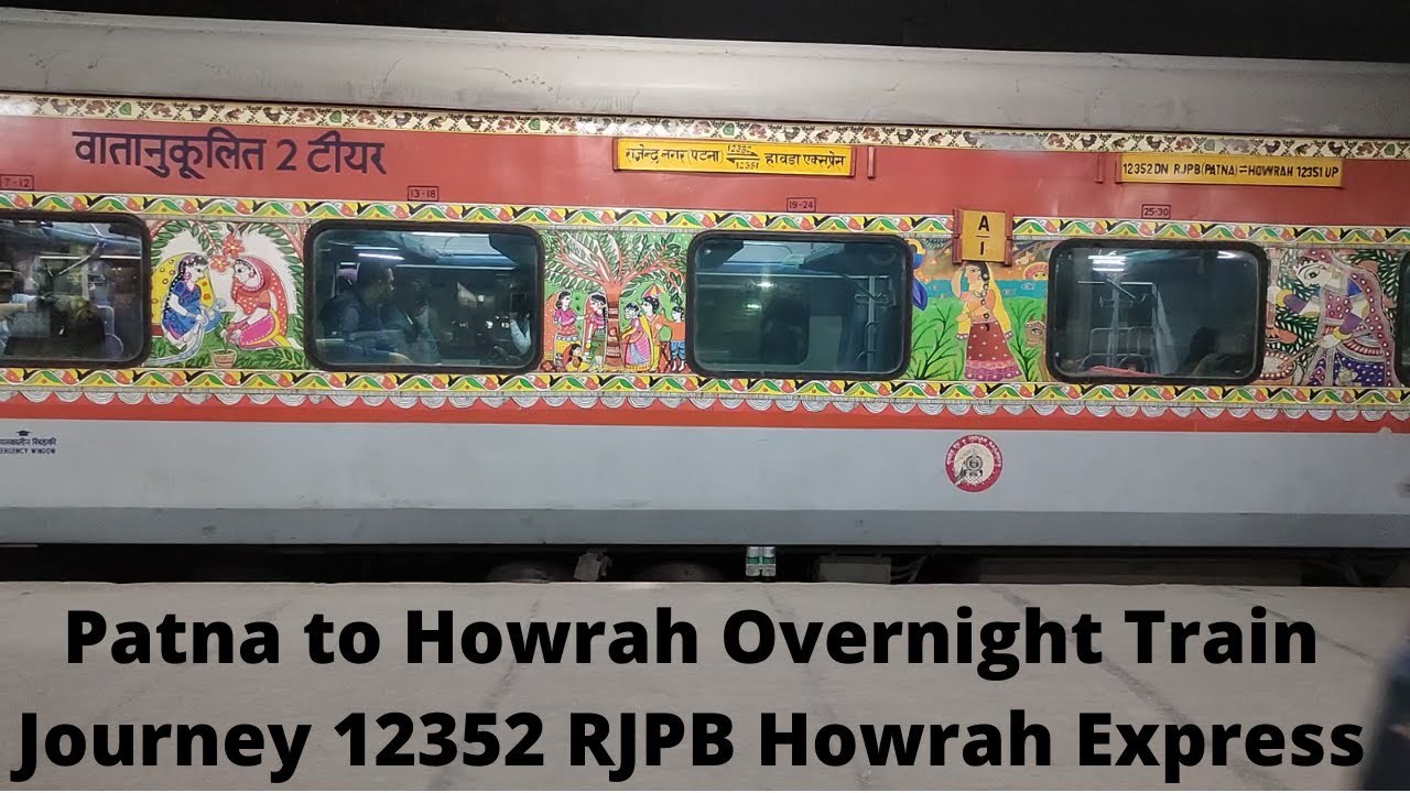 Rajendra Nagar Terminal Howrah Express | Patna to Howrah Overnight Journey