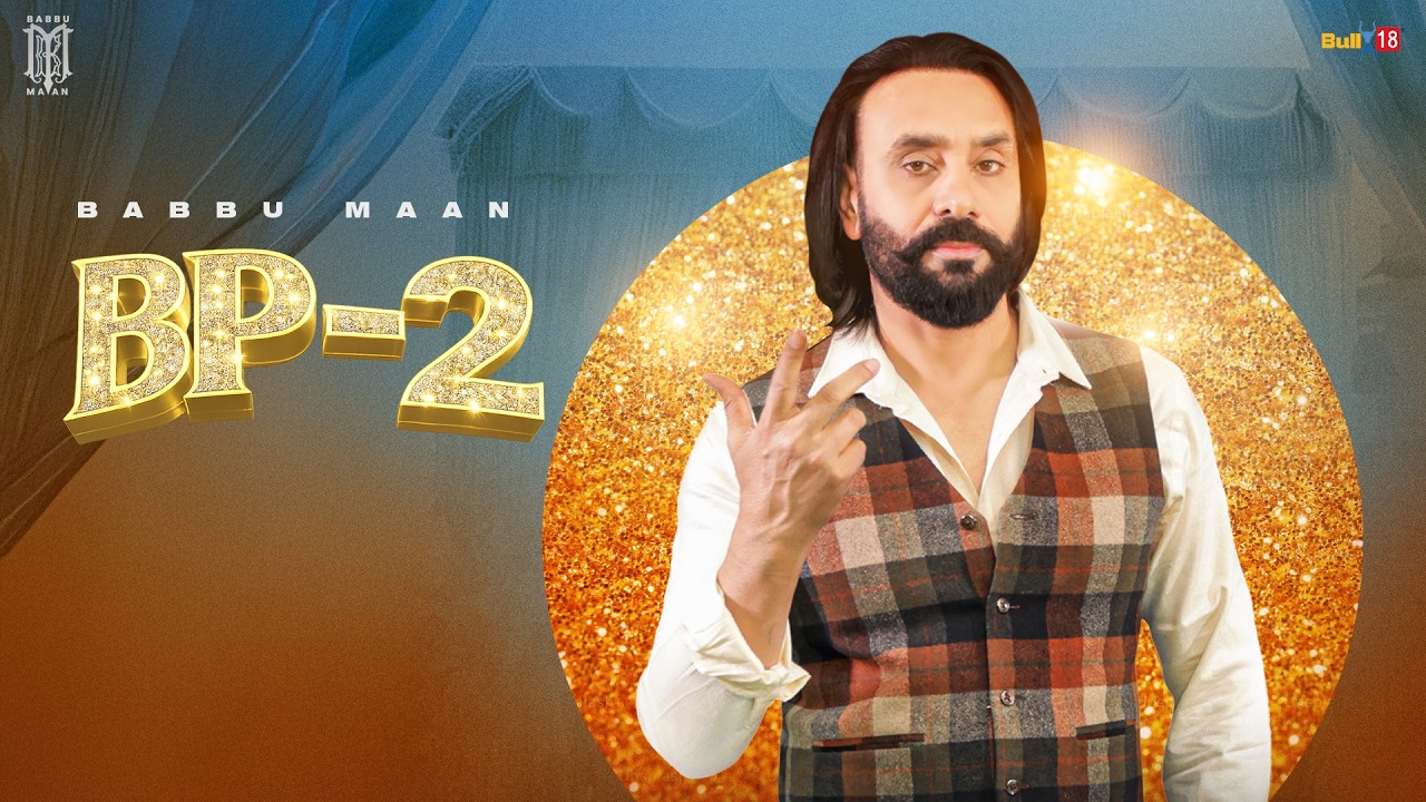 Babbu Maan - BP 2 | Boliyan Feat. Darshan Lakhewala, Vadda Grewal,Priya & Elly Mangat