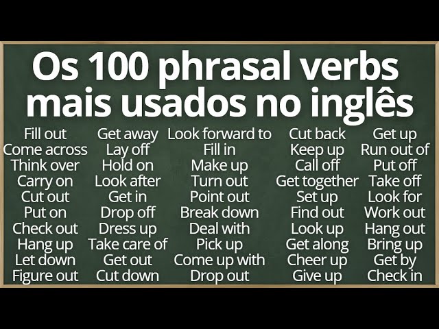 Os 140 Phrasal Verbs mais frequentes em inglês - A lista