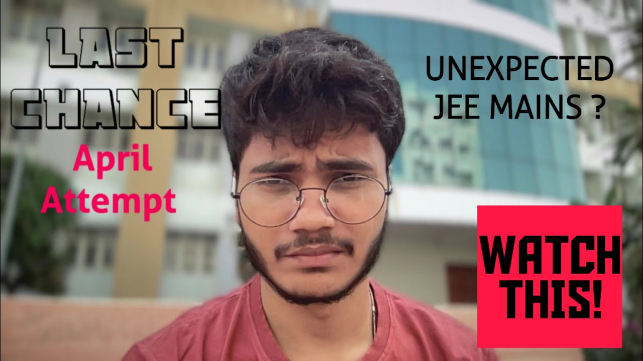 JEE MAINS 2026: RUINED JAN ATTEMPT? APRIL ATTEMPT IS YOUR LAST CHANCE🔥 ...