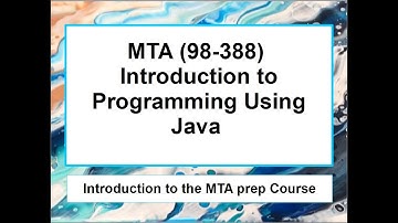 Introduction to the MTA (98-388) Java prep Course